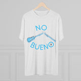 No Bueno Unisex T-Shirt